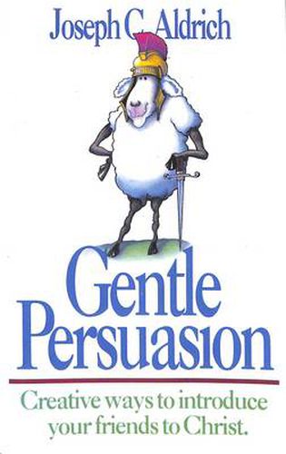 Cover image for Gentle Persuasion: Creative Ways to Introduce your Friends to Christ