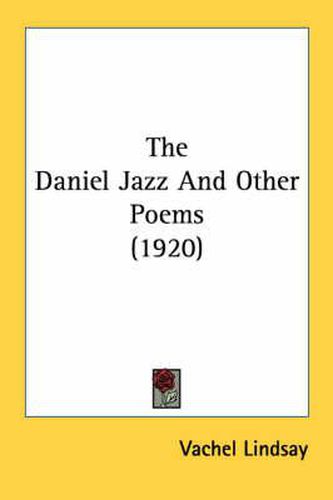 The Daniel Jazz and Other Poems (1920)