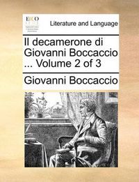 Cover image for Il Decamerone Di Giovanni Boccaccio ... Volume 2 of 3
