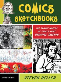 Cover image for Comics Sketchbooks: The Unseen World of Today's Most Creative Talents