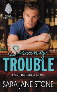 Cover image for Serving Trouble: A Second Shot Novel