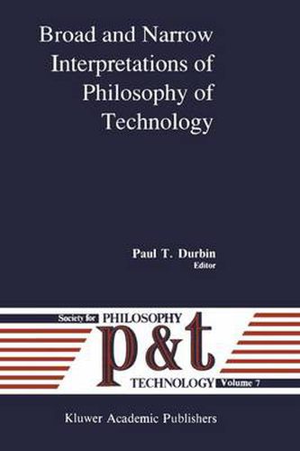 Cover image for Broad and Narrow Interpretations of Philosophy of Technology: Broad and Narrow Interpretations