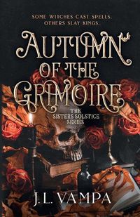 Cover image for Autumn of the Grimoire: Sisters Solstice Series Book One