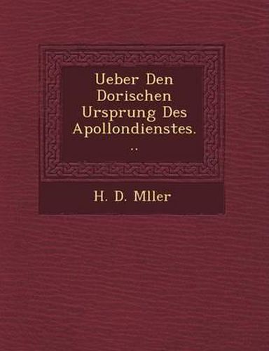 Cover image for Ueber Den Dorischen Ursprung Des Apollondienstes...