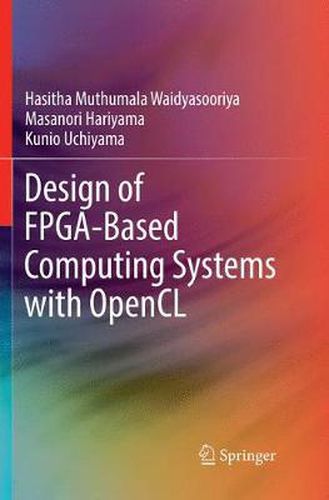 Cover image for Design of FPGA-Based Computing Systems with OpenCL