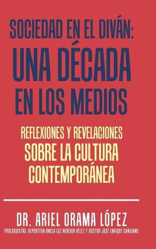 Cover image for Sociedad en el divan: Una decada en los medios: Reflexiones y revelaciones sobre la cultura contemporanea