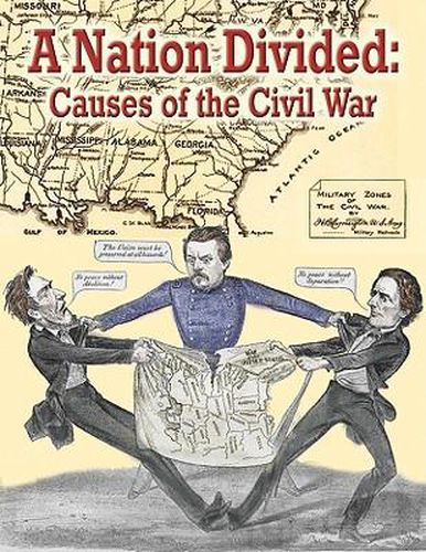 Cover image for A Nation Divided: Causes of the Civil War