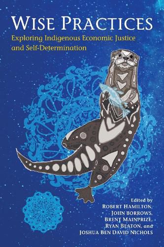Cover image for Wise Practices: Exploring Indigenous Economic Justice and Self-Determination