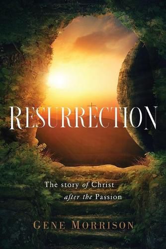 Cover image for Resurrection: The Story Of Christ After The Passion