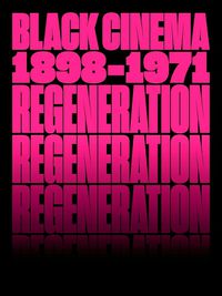 Cover image for Regeneration: Black Cinema, 1898-1971
