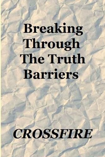 Cover image for Breaking Through the Truth Barriers