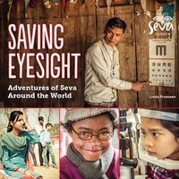 Cover image for Saving Eyesight: Adventures of Seva Around the World