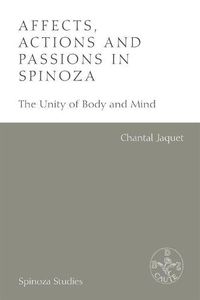 Cover image for Affects, Actions and Passions in Spinoza: The Unity of Body and Mind