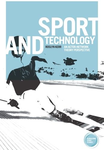 Cover image for Sport and Technology: An Actor-Network Theory Perspective