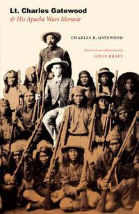 Cover image for Lt. Charles Gatewood & His Apache Wars Memoir