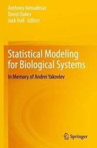 Cover image for Statistical Modeling for Biological Systems: In Memory of Andrei Yakovlev