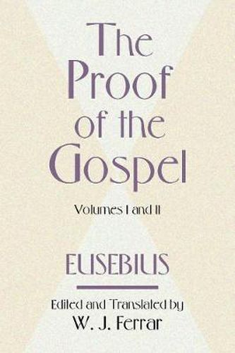 Cover image for The Proof of the Gospel; Two Volumes in One