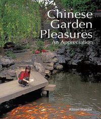 Cover image for Chinese Garden Pleasures: An Appreciation