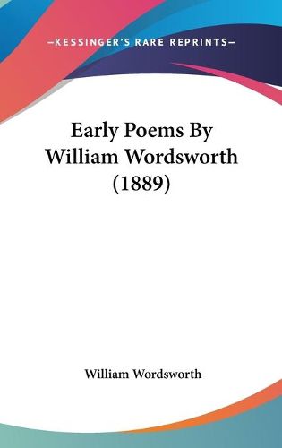 Cover image for Early Poems by William Wordsworth (1889)