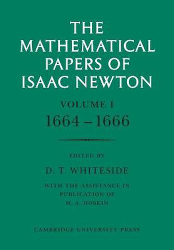 Cover image for The Mathematical Papers of Isaac Newton: Volume 1