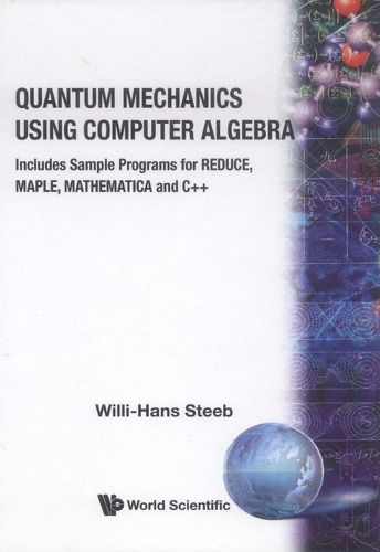 Cover image for Quantum Mechanics Using Computer Algebra