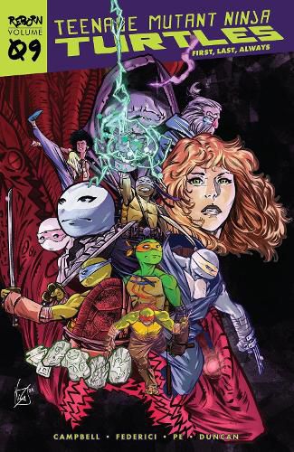 Cover image for Teenage Mutant Ninja Turtles: Reborn, Vol. 9 - First, Last, Always