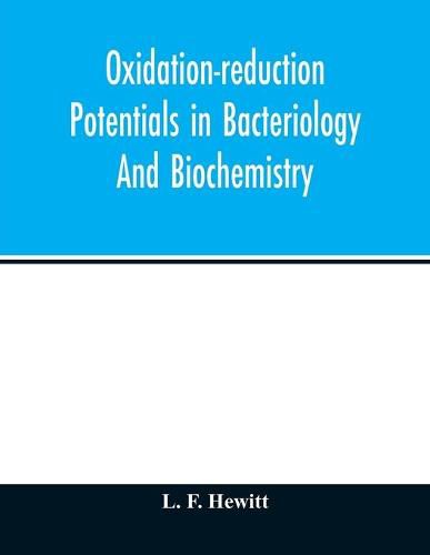 Cover image for Oxidation-reduction potentials in bacteriology and biochemistry