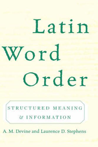 Cover image for Latin Word Order: Structured Meaning and Information