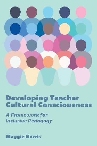 Cover image for Developing Teacher Cultural Consciousness