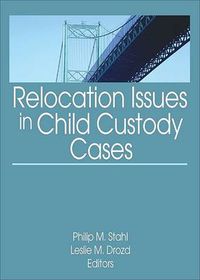 Cover image for Relocation Issues in Child Custody Cases