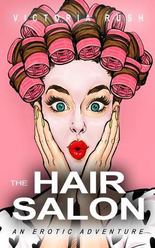 Cover image for The Hair Salon: An Erotic Adventure