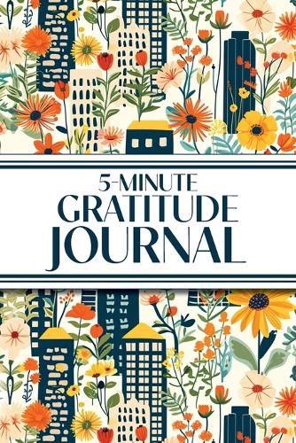 Cover image for 5-Minute Gratitude Journal (Blue Cityscape with Yellow Sunflowers & Wildflowers)
