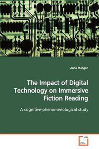 Cover image for The Impact of Digital Technology on Immersive Fiction Reading