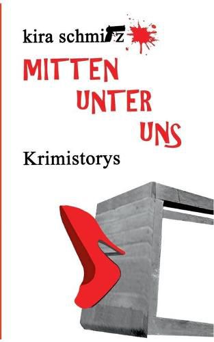 Cover image for Mitten unter uns: Krimistorys