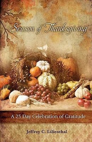 Cover image for Season of Thanksgiving: A Twenty-Five Day Celebration of Gratitude