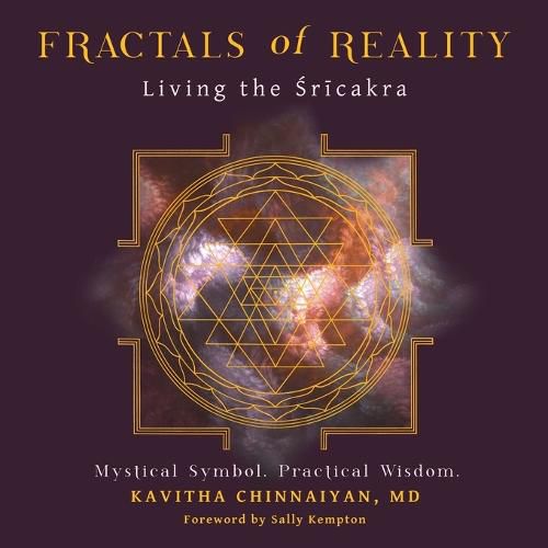 Cover image for Fractals of Reality: Living the &#346;r&#299;cakra