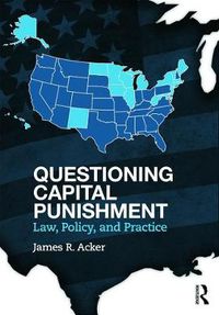 Cover image for Questioning Capital Punishment: Law, Policy, and Practice