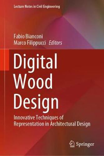 Cover image for Digital Wood Design: Innovative Techniques of Representation in Architectural Design