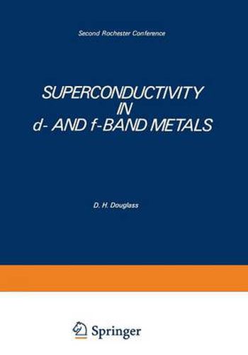 Superconductivity in d- and f-Band Metals: Second Rochester Conference