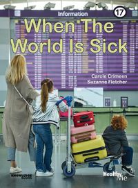 Cover image for When the World Is Sick: Book 17