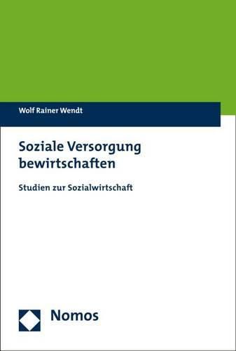 Cover image for Soziale Versorgung Bewirtschaften: Studien Zur Sozialwirtschaft