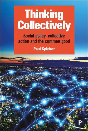 Cover image for Thinking Collectively: Social Policy, Collective Action and the Common Good
