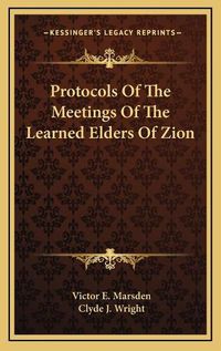 Cover image for Protocols of the Meetings of the Learned Elders of Zion