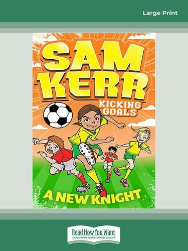 Sam Kerr: Kicking Goals - A New Knights