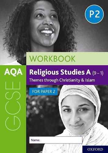 Cover image for AQA GCSE Religious Studies A (9-1) Workbook: Themes through Christianity and Islam for Paper 2