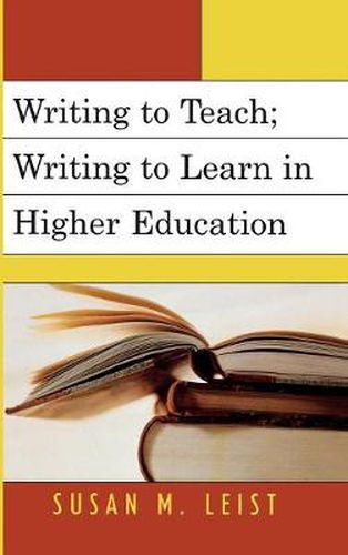 Cover image for Writing to Teach; Writing to Learn in Higher Education