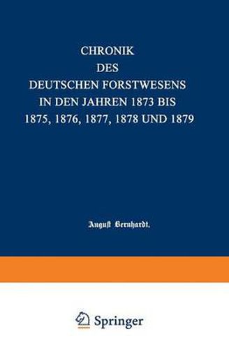 Cover image for Chronik Des Deutschen Forstwesens in Den Jahren 1873 Bis 1875