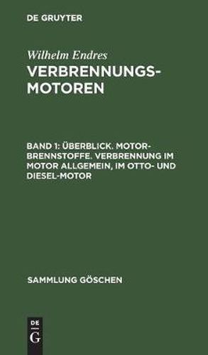 Cover image for UEberblick. Motor-Brennstoffe. Verbrennung Im Motor Allgemein, Im Otto- Und Diesel-Motor