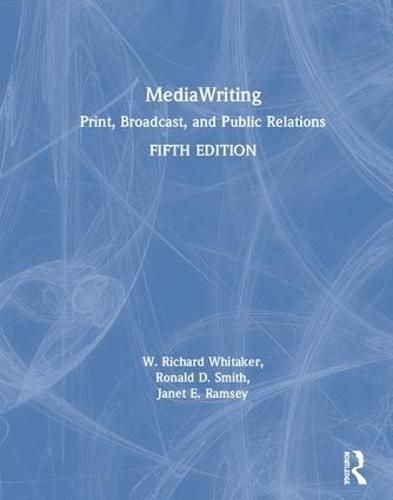 MediaWriting: Print, Broadcast, and Public Relations