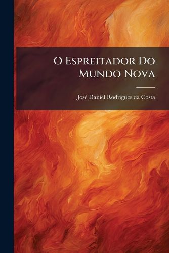 Cover image for O Espreitador Do Mundo Nova: Obra Critica, Moral, E Divertida ...